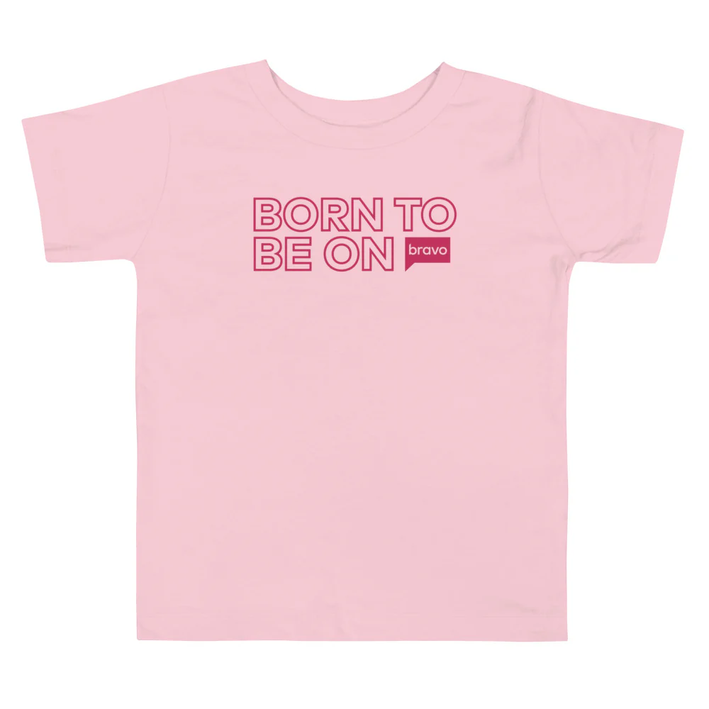 Bravo Gear Born To Be On Bravo Toddler T-Shirt