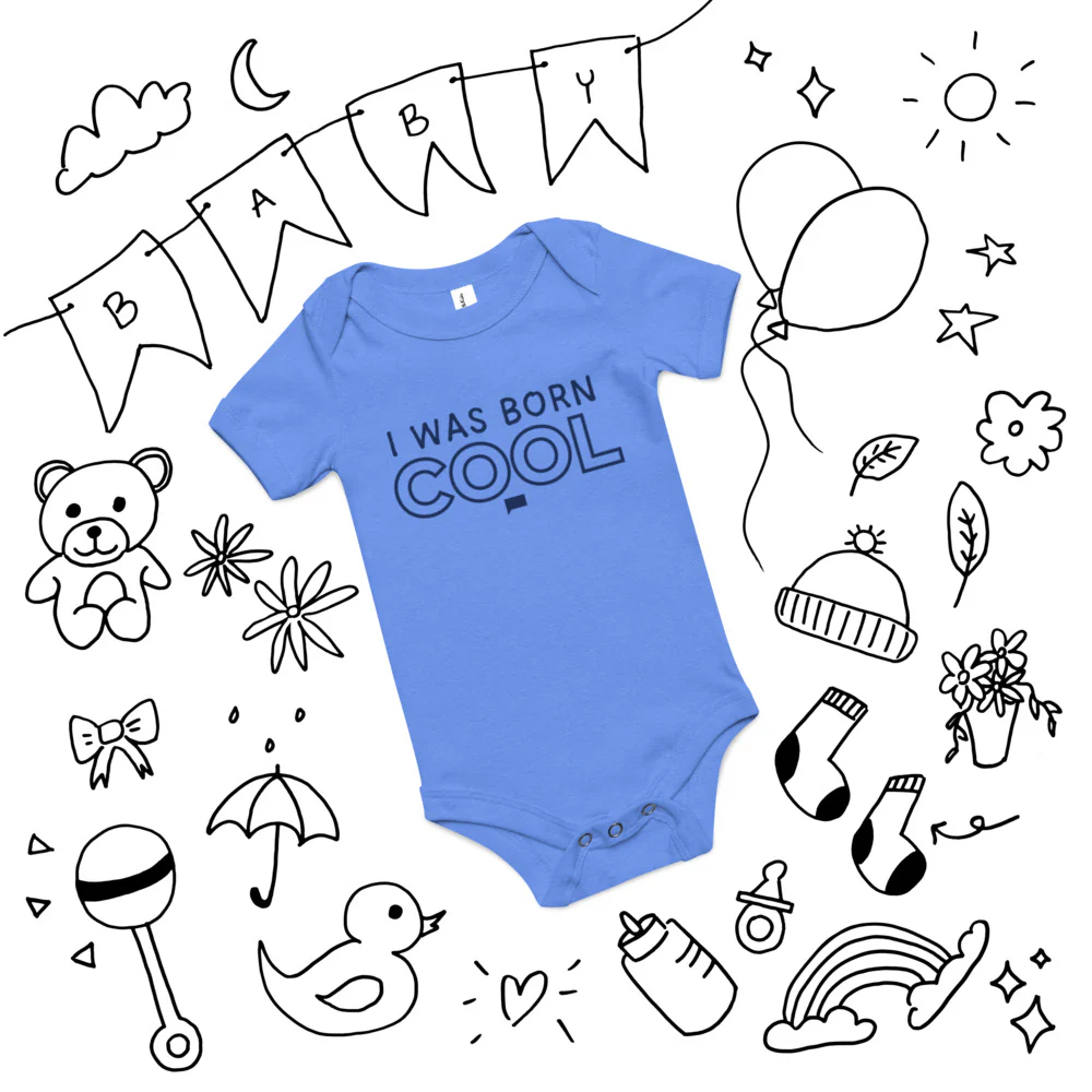 Vanderpump Rules I Was Born Cool Baby Bodysuit - Image 3