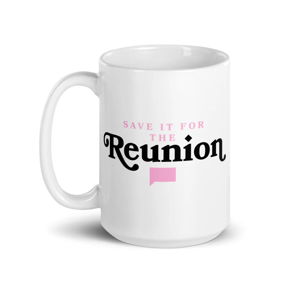 Save It For The Reunion White Mug - Image 4