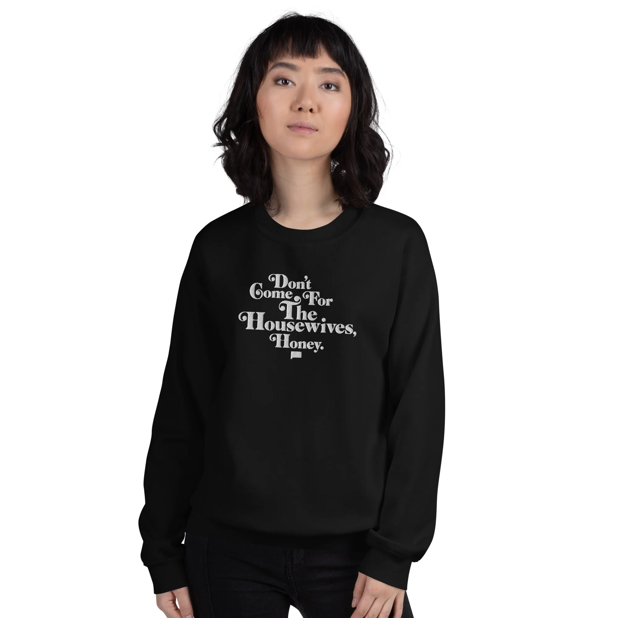 Don't Come for the Housewives, Honey! Embroidered Crewneck - Image 5