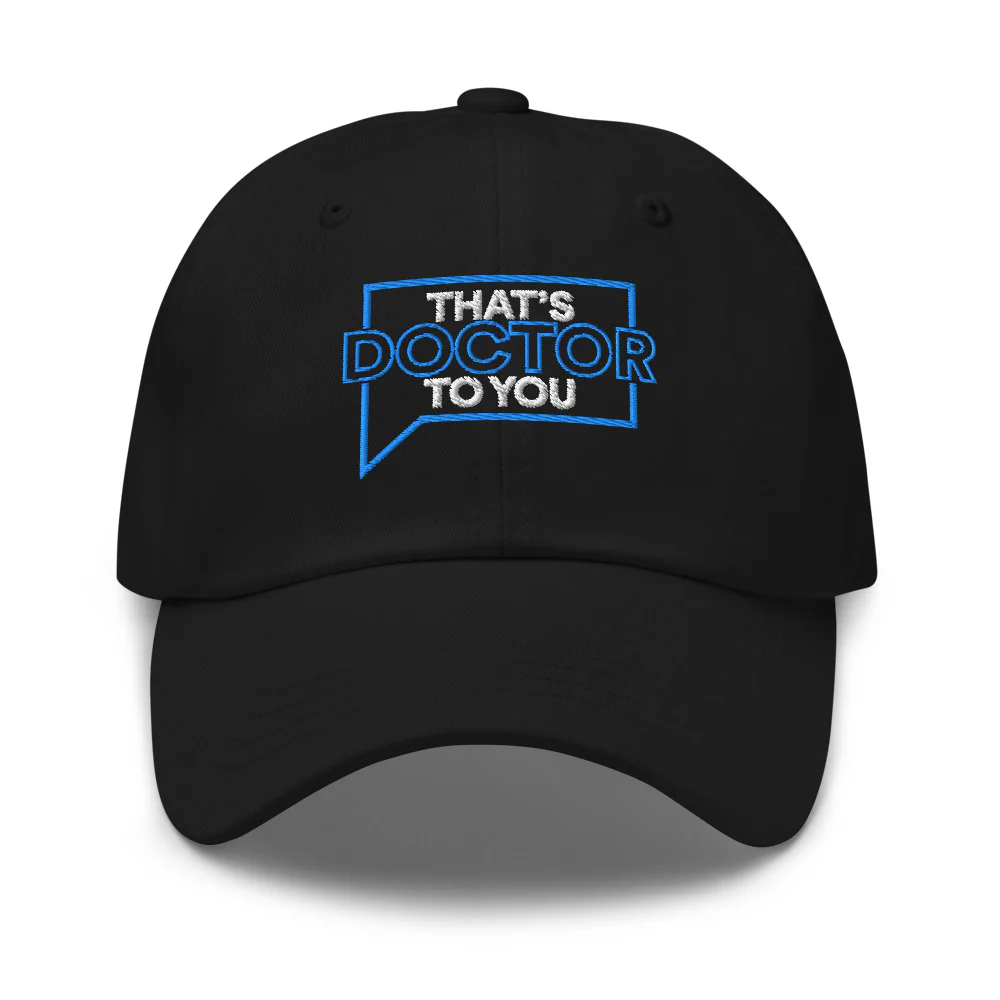 Married to Medicine That's Doctor To You Dad Hat