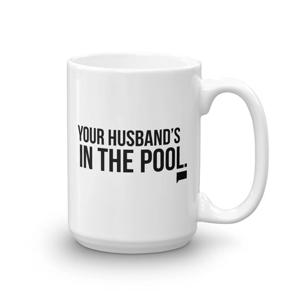 The Real Housewives of New Jersey Your Husband's in the Pool White Mug - Image 3