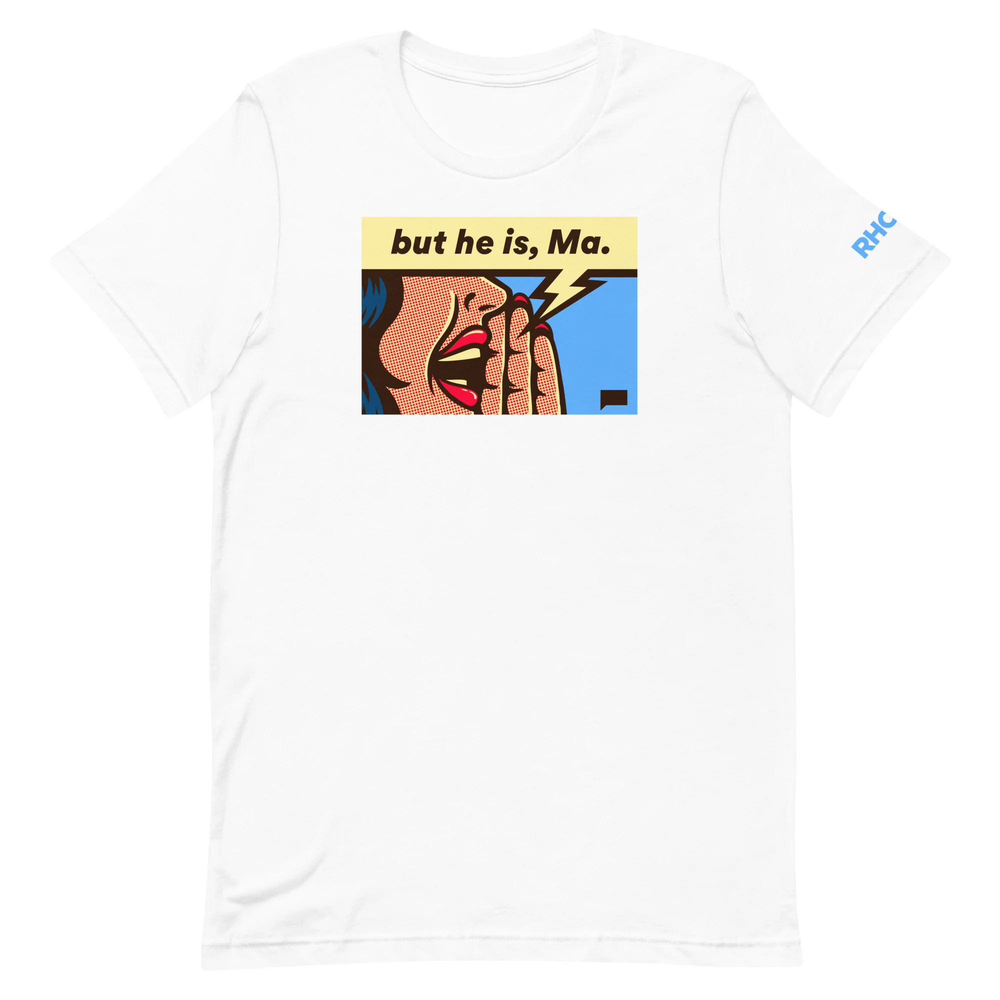 The Real Housewives of Rhode Island but he is, Ma T-Shirt