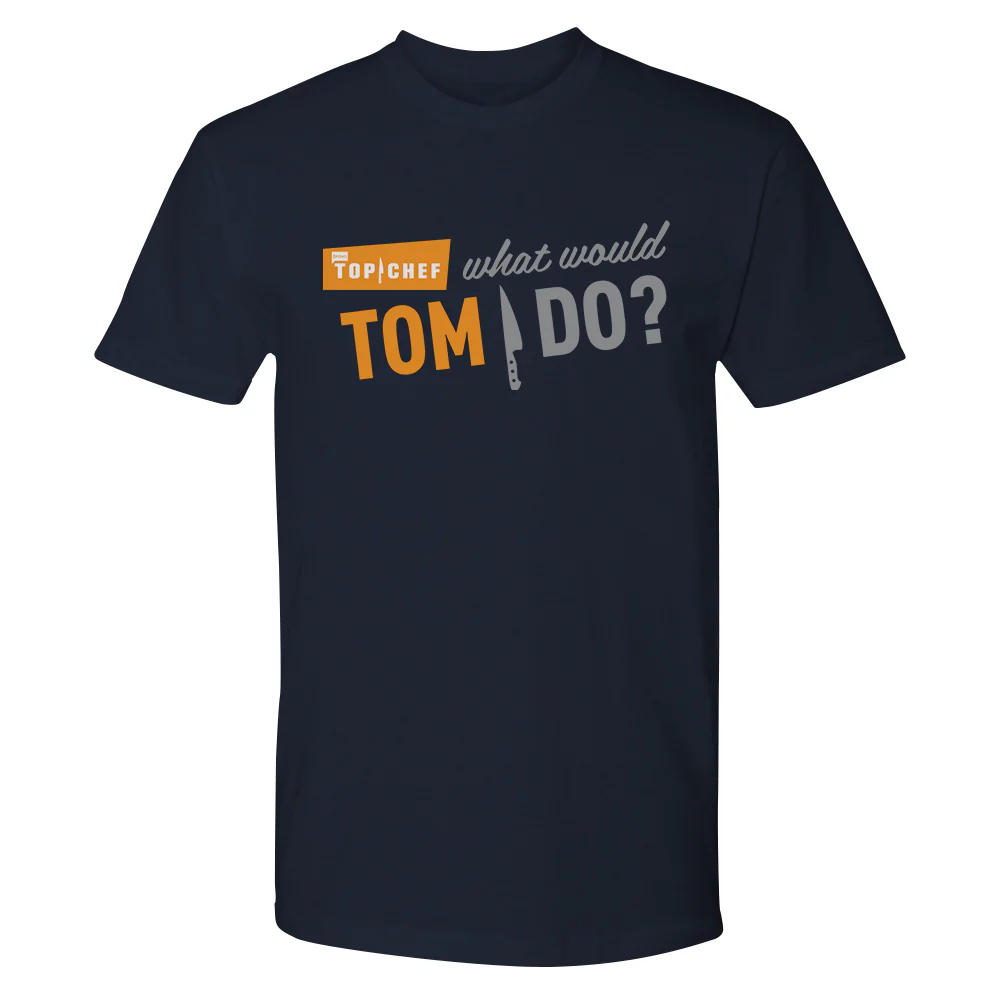 Top Chef What Would Tom Do Adult Short Sleeve T-Shirt - Image 3