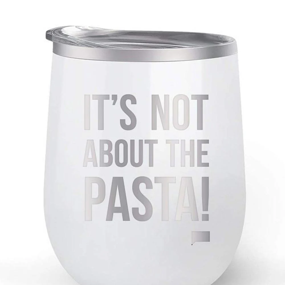 Vanderpump Rules It's Not about the Pasta 12 oz Stainless Steel Wine Tumbler - Image 3