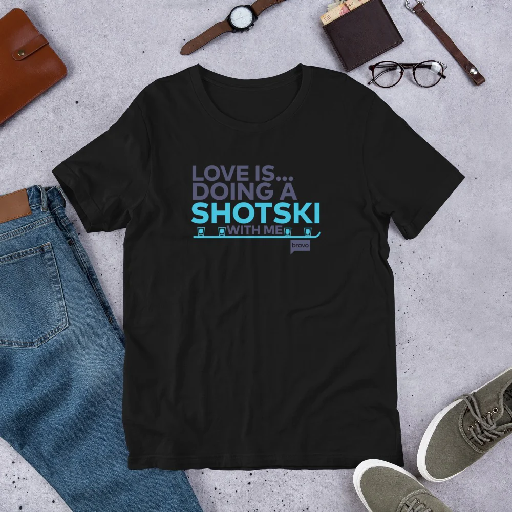 Watch What Happens Live with Andy Cohen Love Is.. Doing A Shotski With Me Adult Short Sleeve T-Shirt - Image 3